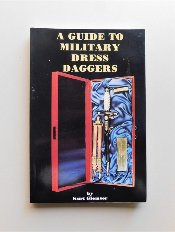 A Guide to Military Dress Daggers Vol. I by Kurt Glemser (#30799)