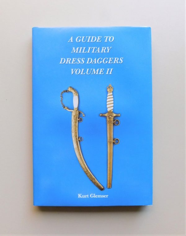A Guide to Military Dress Daggers Vol. II by Kurt Glemser (#30800)