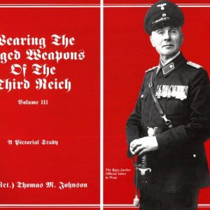 "Wearing the Edged Weapons of the Third Reich, Volume III