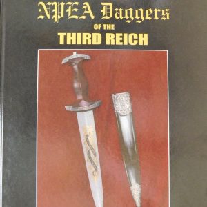 "Waffenleite Presenting NPEA Daggers of the Third Reich"